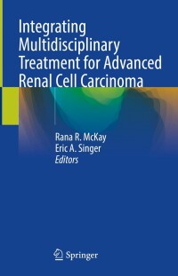 Cover image: Integrating Multidisciplinary Treatment for Advanced Renal Cell Carcinoma 9783031409004