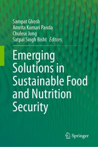 Cover image: Emerging Solutions in Sustainable Food and Nutrition Security 9783031409073