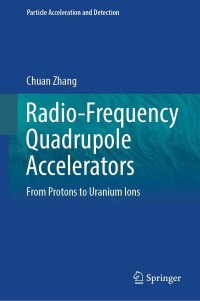 صورة الغلاف: Radio-Frequency Quadrupole Accelerators 9783031409660