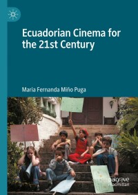 Cover image: Ecuadorian Cinema for the 21st Century 9783031409882