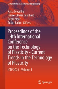 Imagen de portada: Proceedings of the 14th International Conference on the Technology of Plasticity - Current Trends in the Technology of Plasticity 9783031410222