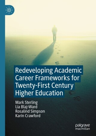 Cover image: Redeveloping Academic Career Frameworks for Twenty-First Century Higher Education 9783031411250