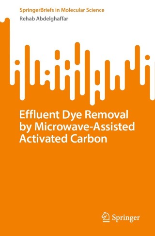 Imagen de portada: Effluent Dye Removal by Microwave-Assisted Activated Carbon 9783031411441