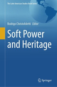 表紙画像: Soft Power and Heritage 9783031412066