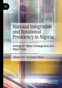 Cover image: National Integration and Rotational Presidency in Nigeria 9783031412400