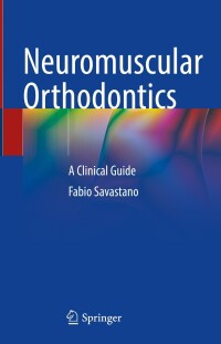 Imagen de portada: Neuromuscular Orthodontics 9783031412943