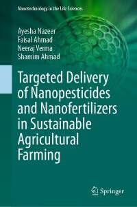 Cover image: Targeted Delivery of Nanopesticides and Nanofertilizers in Sustainable Agricultural Farming 9783031413322