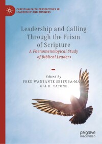 Cover image: Leadership and Calling Through the Prism of Scripture 9783031414084