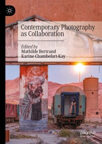 Cover image: Contemporary Photography as Collaboration 9783031414435