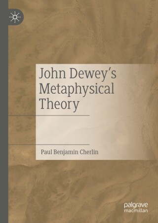 Cover image: John Dewey's Metaphysical Theory 9783031415616