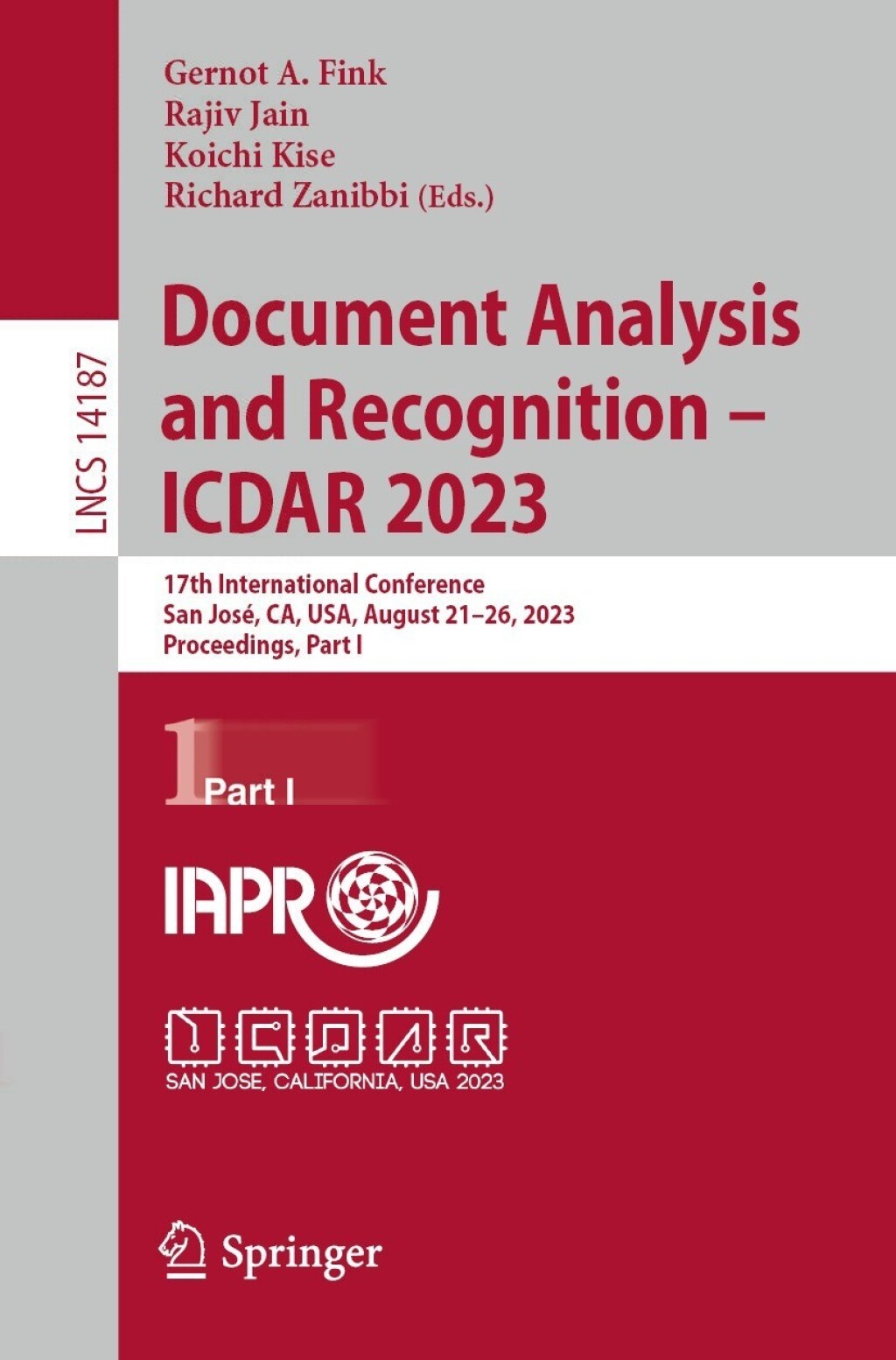Document Analysis and Recognition – ICDAR 2023 17th International Conference, San José, CA, USA, August 21–26, 2023, Proceedings, Part I