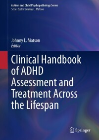 Cover image: Clinical Handbook of ADHD Assessment and Treatment Across the Lifespan 9783031417085