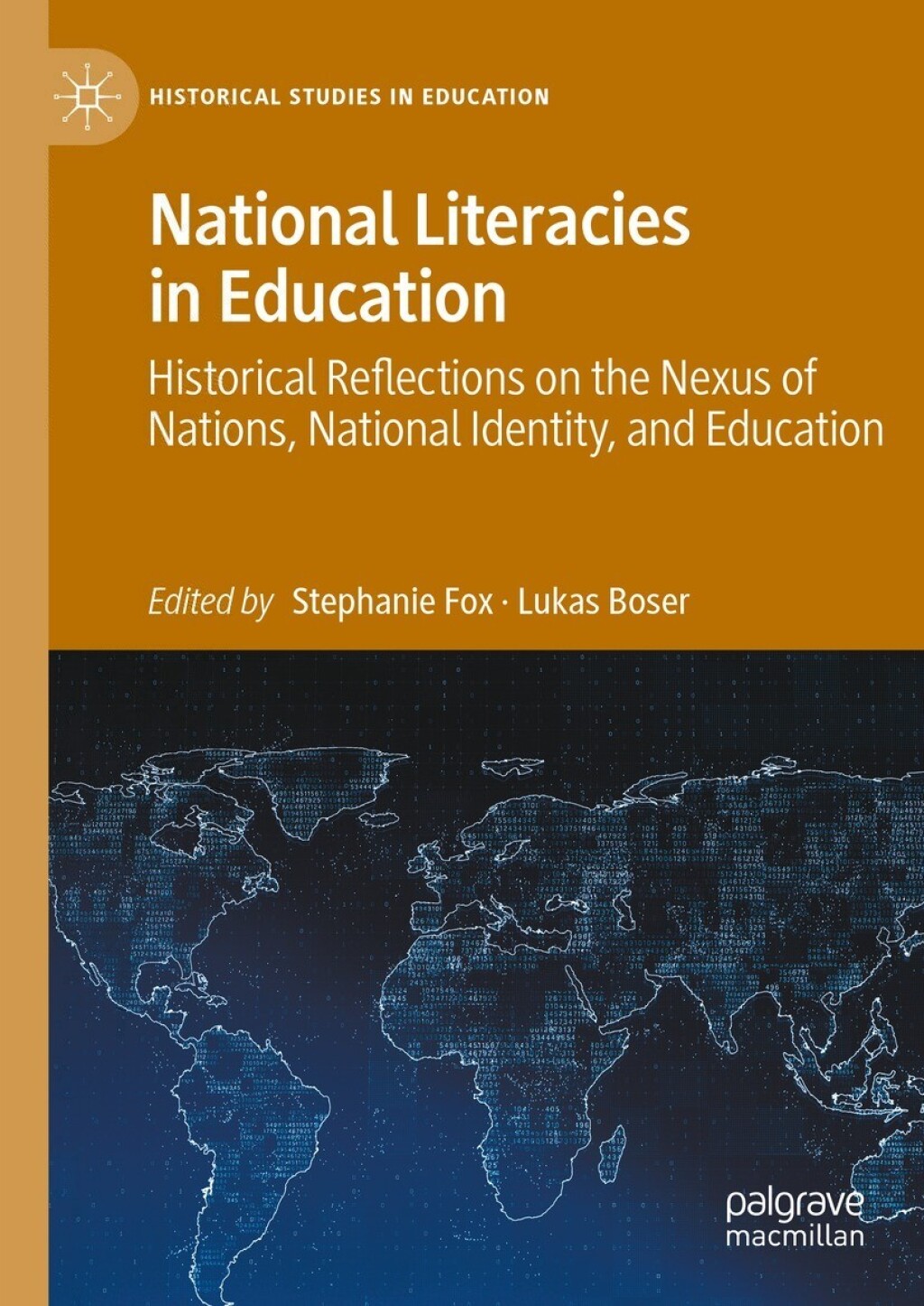National Literacies in Education Historical Reflections on the Nexus of Nations, National Identity, and Education