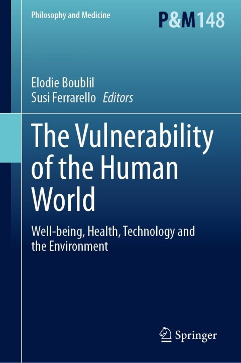 The Vulnerability of the Human World: Well-being, Health, Technology and the Environment - FULL INSTANT DOWNLOAD | PDF DOCX EPUB