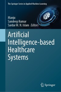 Omslagafbeelding: Artificial Intelligence-based Healthcare Systems 9783031419249