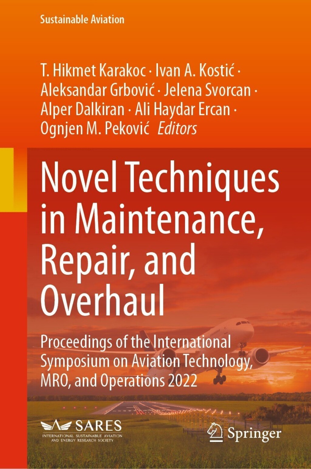 Novel Techniques in Maintenance, Repair, and Overhaul Proceedings of the International Symposium on Aviation Technology, MRO, and Operations 2022