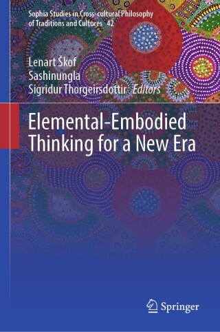 Cover image: Elemental-Embodied Thinking for a New Era 9783031421181