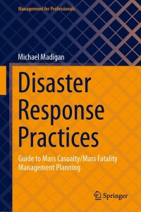 صورة الغلاف: Disaster Response Practices 9783031421464