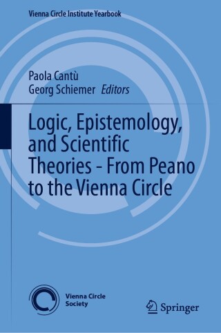 Cover image: Logic, Epistemology, and Scientific Theories - From Peano to the Vienna Circle 9783031421891