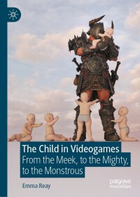 表紙画像: The Child in Videogames 9783031423703