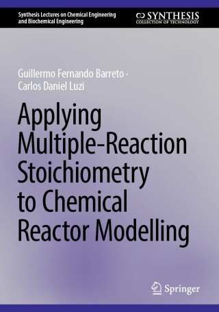 Cover image: Applying Multiple-Reaction Stoichiometry to Chemical Reactor Modelling 9783031423741