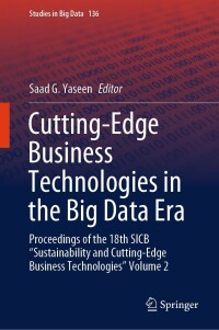 Cover image: Cutting-Edge Business Technologies in the Big Data Era 9783031424540