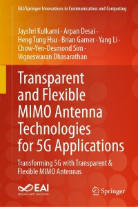 صورة الغلاف: Transparent and Flexible MIMO Antenna Technologies for 5G Applications 9783031424854