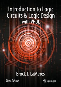 Immagine di copertina: Introduction to Logic Circuits & Logic Design with VHDL 3rd edition 9783031425462