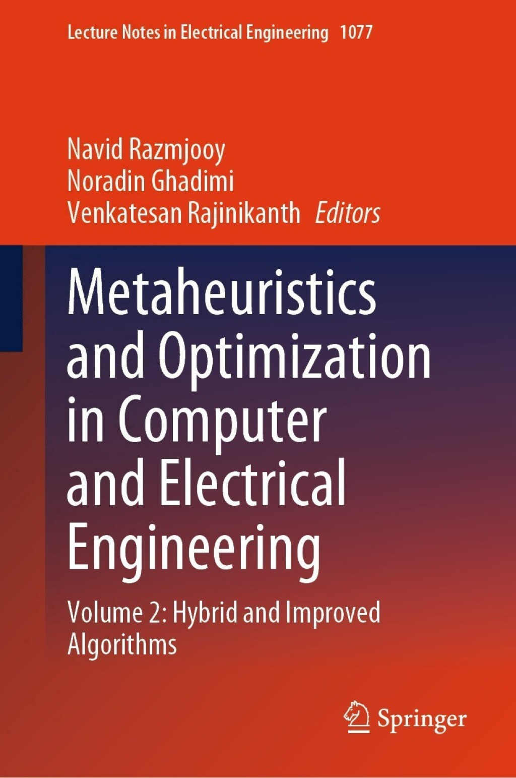 Metaheuristics and Optimization in Computer and Electrical Engineering Volume 2: Hybrid and Improved Algorithms