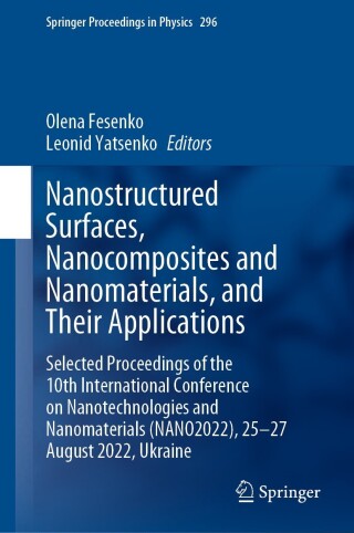 表紙画像: Nanostructured Surfaces, Nanocomposites and Nanomaterials, and Their Applications 9783031427039