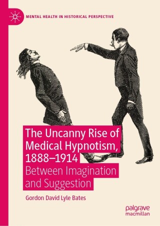 Cover image: The Uncanny Rise of Medical Hypnotism, 1888–1914 9783031427244