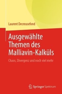 Cover image: Ausgewählte Themen des Malliavin-Kalküls 9783031427282