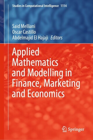Imagen de portada: Applied Mathematics and Modelling in Finance, Marketing and Economics 9783031428463