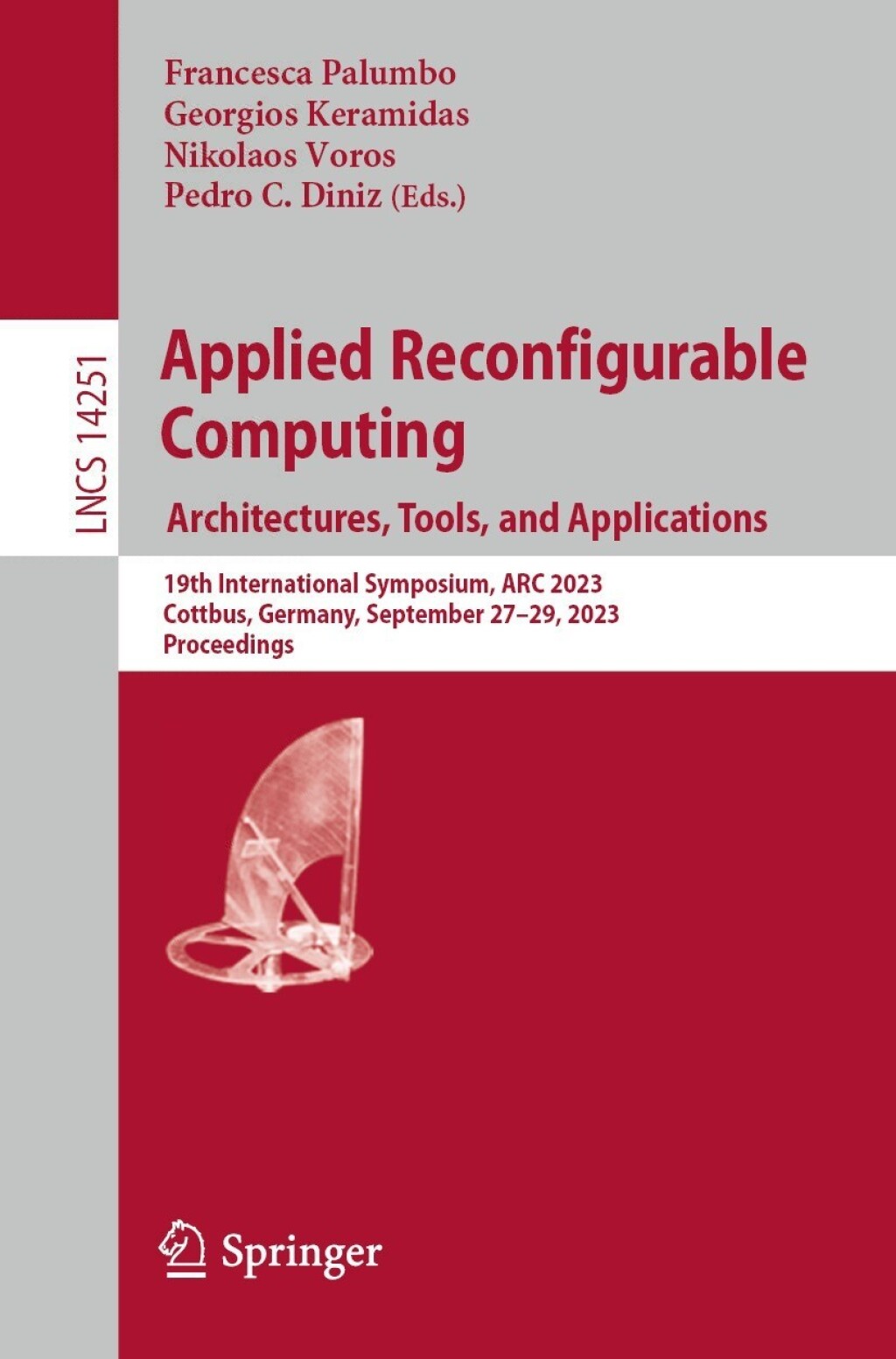 Applied Reconfigurable Computing. Architectures, Tools, and Applications 19th International Symposium, ARC 2023, Cottbus, Germany, September 27–29, 2023, Proceedings