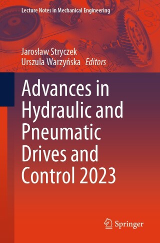 Cover image: Advances in Hydraulic and Pneumatic Drives and Control 2023 9783031430015