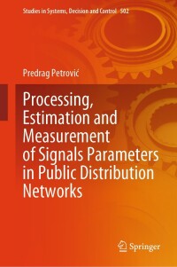 Cover image: Processing, Estimation and Measurement of Signals Parameters in Public Distribution Networks 9783031431067