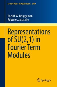 Imagen de portada: Representations of SU(2,1) in Fourier Term Modules 9783031431913