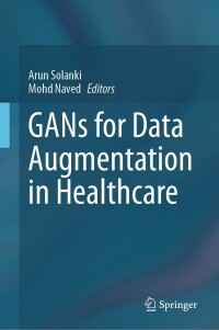 Cover image: GANs for Data Augmentation in Healthcare 9783031432040