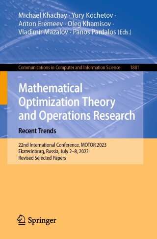表紙画像: Mathematical Optimization Theory and Operations Research: Recent Trends 9783031432569