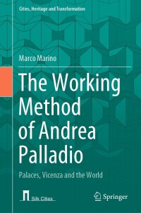 Immagine di copertina: The Working Method of Andrea Palladio 9783031432873