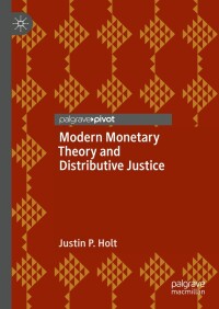 Cover image: Modern Monetary Theory and Distributive Justice 9783031433030