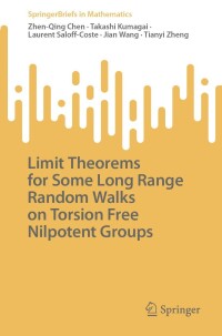 Cover image: Limit Theorems for Some Long Range Random Walks on Torsion Free Nilpotent Groups 9783031433313