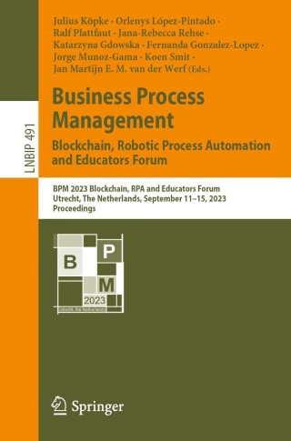 Cover image: Business Process Management: Blockchain, Robotic Process Automation and Educators Forum 9783031434327