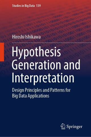 Cover image: Hypothesis Generation and Interpretation 9783031435393