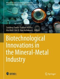 Cover image: Biotechnological Innovations in the Mineral-Metal Industry 9783031436246