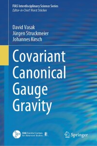 Immagine di copertina: Covariant Canonical Gauge Gravity 9783031437168