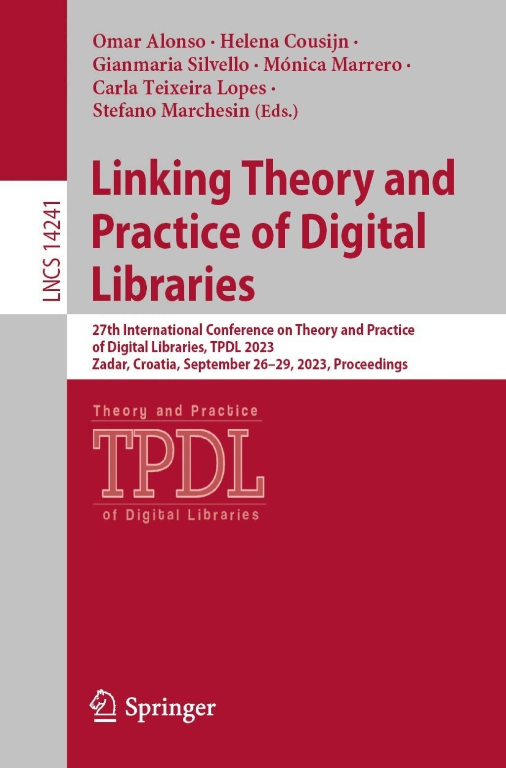 Linking Theory and Practice of Digital Libraries 27th International Conference on Theory and Practice of Digital Libraries, TPDL 2023, Zadar, Croatia, September 26–29, 2023, Proceedings