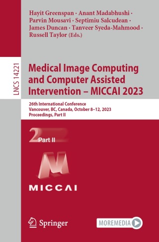 Cover image: Medical Image Computing and Computer Assisted Intervention – MICCAI 2023 9783031438943