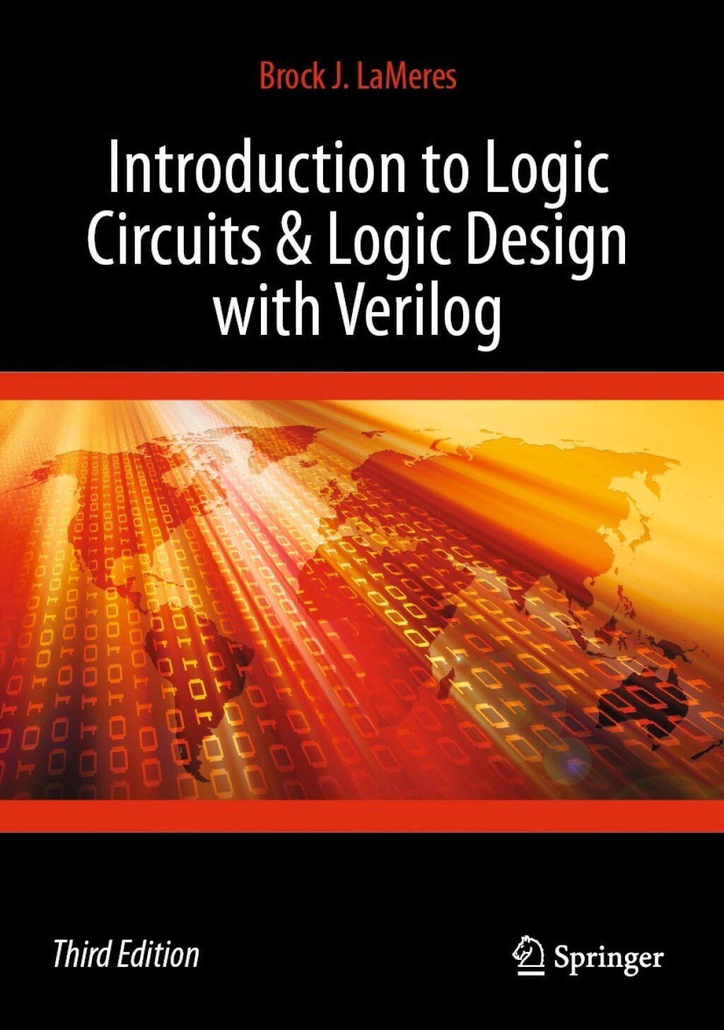 Introduction to Logic Circuits & Logic Design with Verilog 3rd Edition