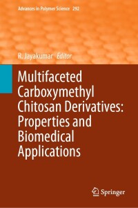 Immagine di copertina: Multifaceted Carboxymethyl Chitosan Derivatives: Properties and Biomedical Applications 9783031440991